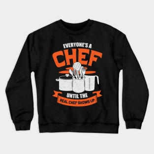 Funny Cooking Profession Chef Gift Crewneck Sweatshirt